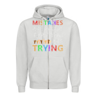 Dove Grey mistakes are proof that you are trying teacher inspirational t shirt Zipper Hoodie - StudioElite