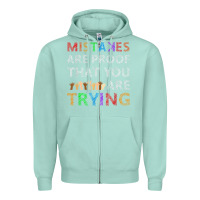 Seafoam mistakes are proof that you are trying teacher inspirational t shirt Zipper Hoodie - StudioElite