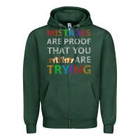 Sports Green mistakes are proof that you are trying teacher inspirational t shirt Zipper Hoodie - StudioElite