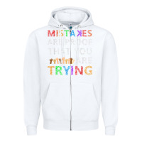 White mistakes are proof that you are trying teacher inspirational t shirt Zipper Hoodie - StudioElite