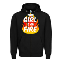 Black This Girl Is On Fire Fierce Lady Woman Power Go Girls Fiery Zipper Hoodie - StudioElite