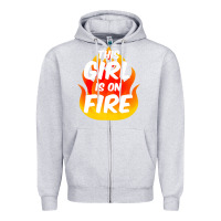 Heather Grey This Girl Is On Fire Fierce Lady Woman Power Go Girls Fiery Zipper Hoodie - StudioElite