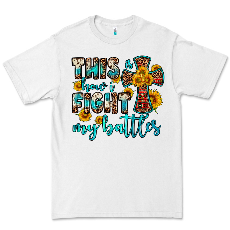 This Is How I Fight My Battles Premium Tee by OliviaCreatesArt | Teevron