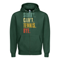 Sports Green sorry can't tennis bye funny vintage retro tennis player t shirt Zipper Hoodie - StudioElite