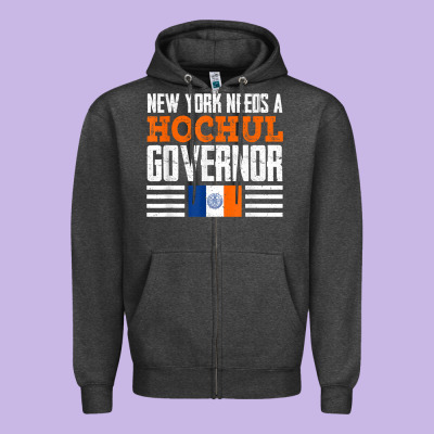 New York Needs A Hochul Governor Kathy Hochul 2022 New York T Shirt Zipper Hoodie Designed By Studioelite