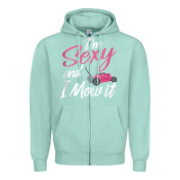 Seafoam i'm sexy and i mow it funny mow pun tank top Zipper Hoodie - StudioElite