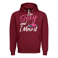 Burgundy i'm sexy and i mow it funny mow pun tank top Zipper Hoodie - StudioElite