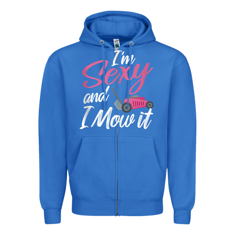 I'm Sexy And I Mow It Funny Mow Pun Tank Top Zipper Hoodie by StudioElite | Teevron
