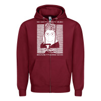 Burgundy no i don't listen to music because it fuckking suckks t shirt Zipper Hoodie - StudioElite
