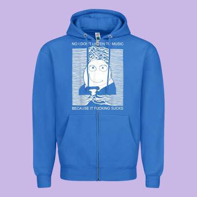 No I Don't Listen To Music Because It Fuckking Suckks T Shirt Zipper Hoodie Designed By Studioelite