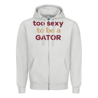 Dove Grey too sexy to be a gator Zipper Hoodie - PixelFlow