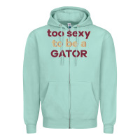 Seafoam too sexy to be a gator Zipper Hoodie - PixelFlow