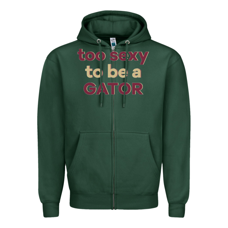 Too Sexy To Be A Gator Zipper Hoodie by PixelFlow | Teevron