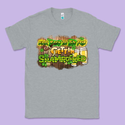 Err Body In The Pub Gettin Shamrocked Classic Tee Designed By Howdyjamesfarm