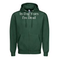 Sports Green in dog years i'm dead Zipper Hoodie - PixelFlow