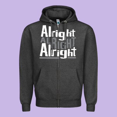 Matthew Mcconaughey Dazed & Confused Alright Alright Alright Hipster T Zipper Hoodie Designed By Pixelflow