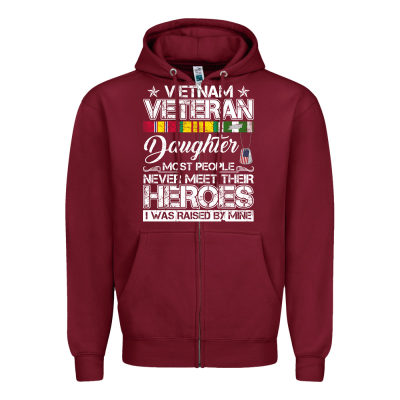 Vietnam Veteran Daughter Most People Never Meet Their Heroes Zipper Hoodie by SnappyArt | Teevron