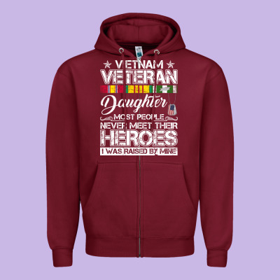 Vietnam Veteran Daughter Most People Never Meet Their Heroes Zipper Hoodie Designed By Snappyart