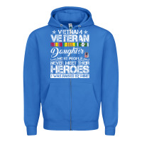 True Royal VietNam Veteran daughter Most People Never Meet Their Heroes Zipper Hoodie - SnappyArt