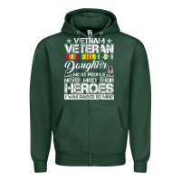 Sports Green VietNam Veteran daughter Most People Never Meet Their Heroes Zipper Hoodie - SnappyArt