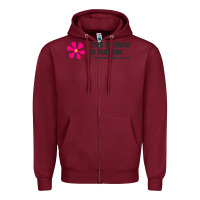 Burgundy i may not know my flowers  t shirt Zipper Hoodie - SnappyArt