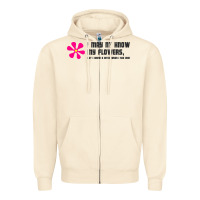Sandshell i may not know my flowers  t shirt Zipper Hoodie - SnappyArt