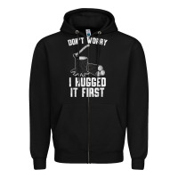 Lumberjack Don't Worry I Hugged It First Lumberjack Wood Cutter Logger Zipper Hoodie | Teevron