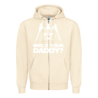 Sandshell darth vader who's your daddy Zipper Hoodie - SnappyArt