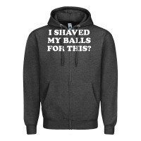 Charcoal Heather I Shaved My Balls For This The Zipper Hoodie - SnappyArt
