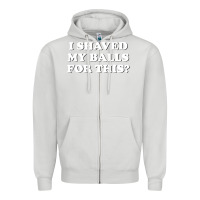 Dove Grey I Shaved My Balls For This The Zipper Hoodie - SnappyArt