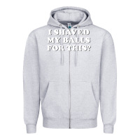 Heather Grey I Shaved My Balls For This The Zipper Hoodie - SnappyArt