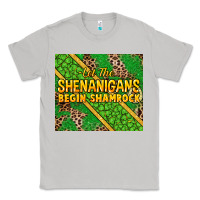 Moon Dust Let the shenanigans begin shamrock tumbler Classic Tee - HowdyJamesFarm