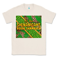 Natural Let the shenanigans begin shamrock tumbler Classic Tee - HowdyJamesFarm