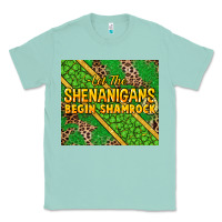 Seafoam Let the shenanigans begin shamrock tumbler Classic Tee - HowdyJamesFarm