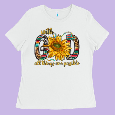 With God All Things Are Possible With Sunflower Bbs Ladies Tee Designed By Bundleandbundleshop