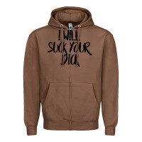 Chestnut i will suck your dick Zipper Hoodie - FloraArt