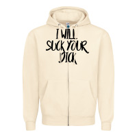 Sandshell i will suck your dick Zipper Hoodie - FloraArt