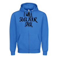 True Royal i will suck your dick Zipper Hoodie - FloraArt