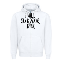 White i will suck your dick Zipper Hoodie - FloraArt