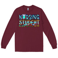 Burgundy Nursing Student No Sleep No Money No Life Long Sleeve Tee - CowhideDigitalArt