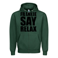 Sports Green Frankie Say Relax Essential Zipper Hoodie - FloraArt