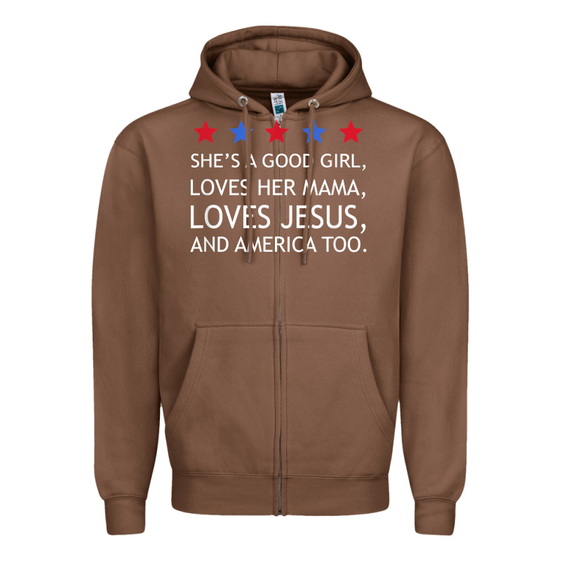 She's A Good Girl, She's Loves Her Mama, Loves Jesus T Shirt Zipper Hoodie by FloraArt | Teevron