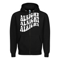 Black alright alright alright Zipper Hoodie - ArtMosaic