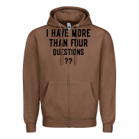 Chestnut i have more than four questions Zipper Hoodie - ArtMosaic