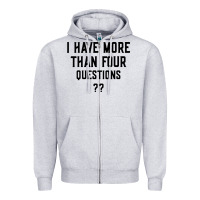 Heather Grey i have more than four questions Zipper Hoodie - ArtMosaic