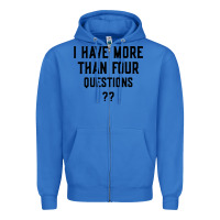 True Royal i have more than four questions Zipper Hoodie - ArtMosaic