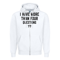 White i have more than four questions Zipper Hoodie - ArtMosaic