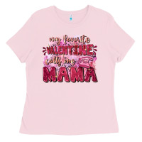 Bubblegum Pink My favorite calls me mama Mother's Day Ladies Tee - FaDigitalArtStudio