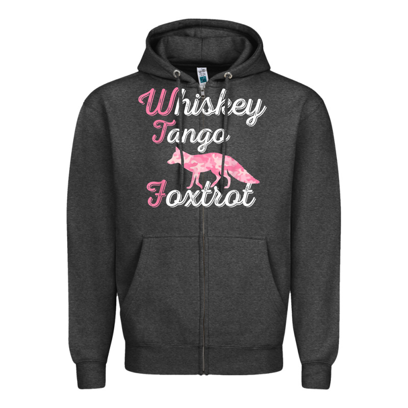 Whiskey Tango Foxtrot Military Womens Fun Wtf Quote T Shirt Zipper Hoodie by ArtMosaic | Teevron