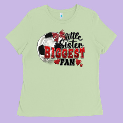 Little Sister Biggest Fan Soccer Ladies Tee Designed By Fadigitalartstudio